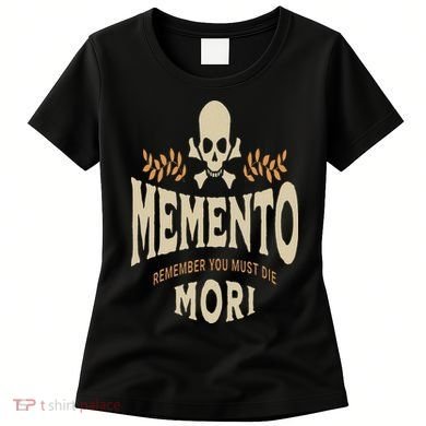 Memento Mori Catholic Design Meaning Traditional Latin Skull Women's T-Shirt