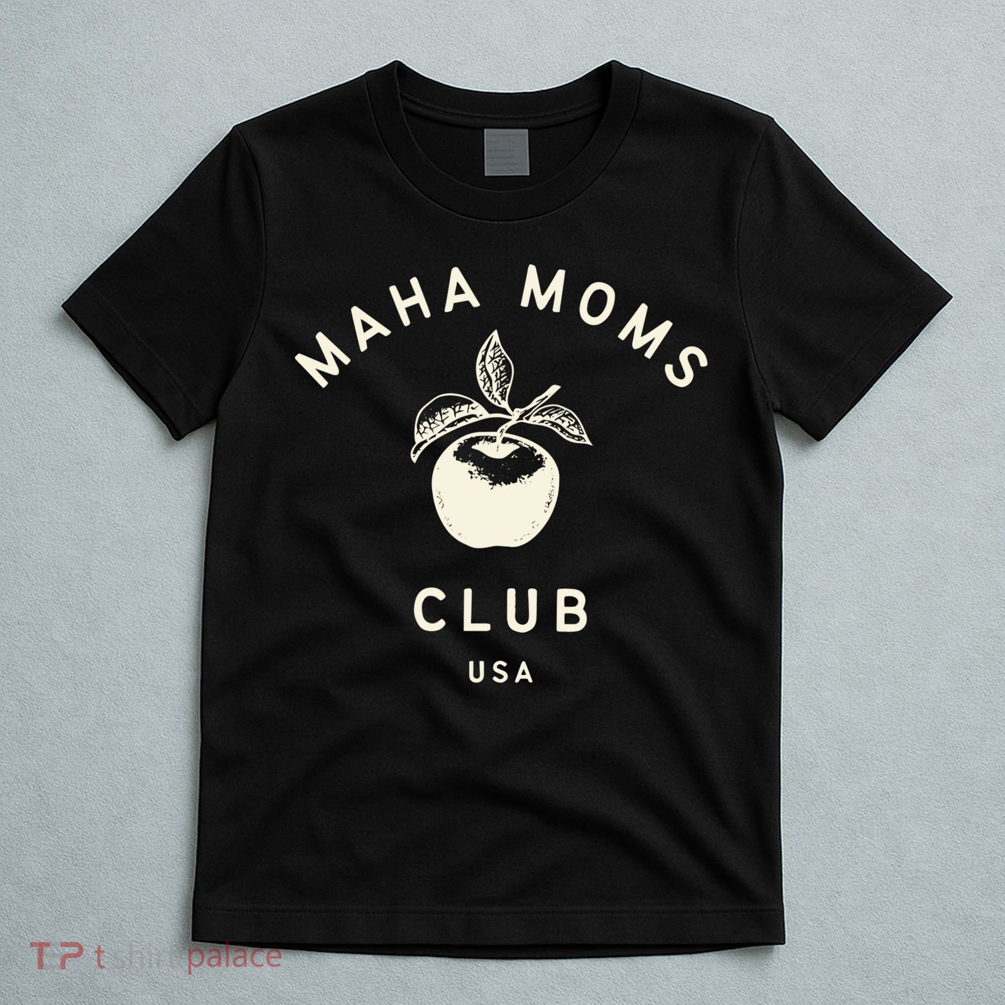 Maha Moms Club Organic T-Shirt