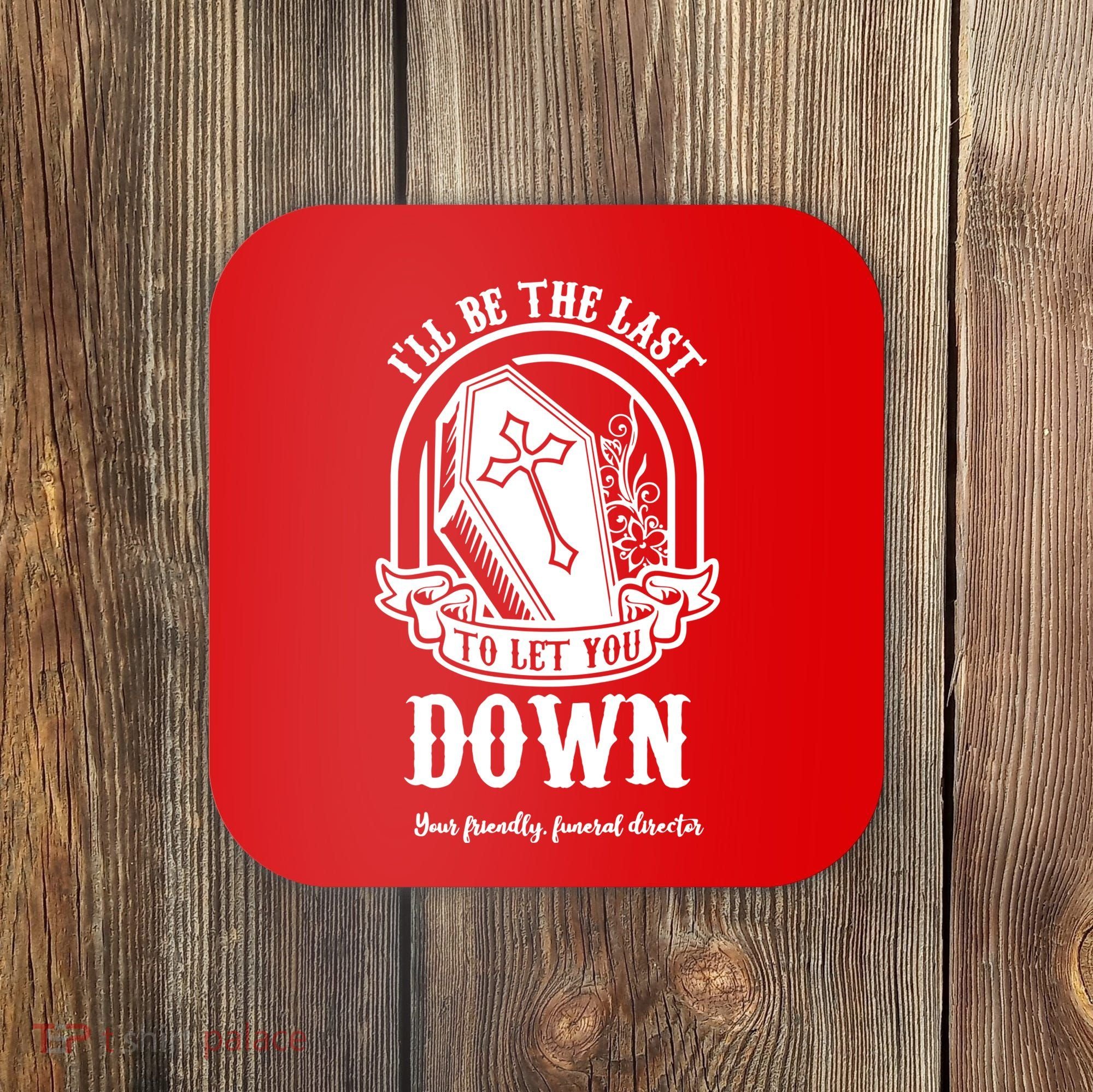 Mortician Mortuary Casket Funeral Director An EmbalmerS Day Coaster