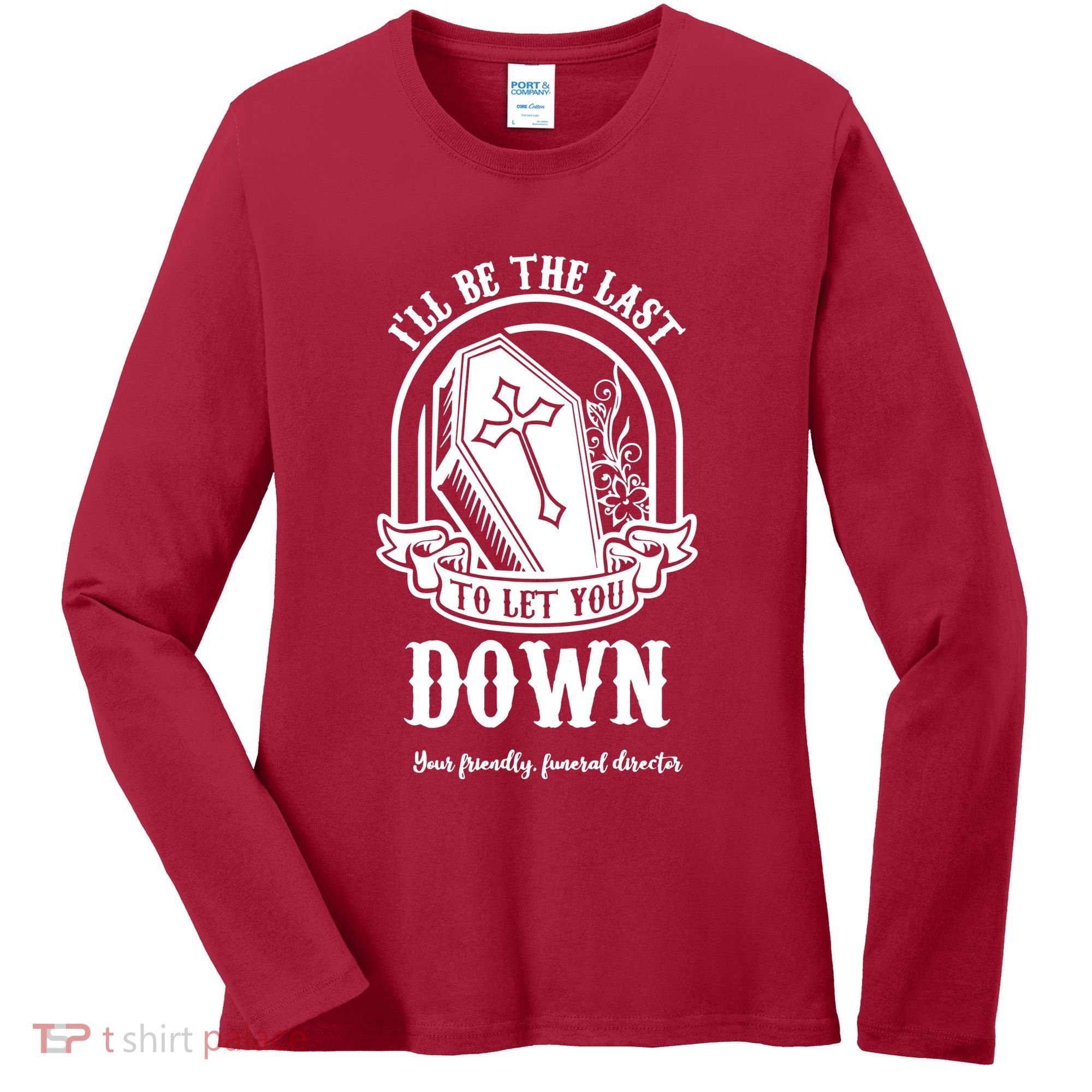 Mortician Mortuary Casket Funeral Director An EmbalmerS Day Women's Long Sleeve Shirt