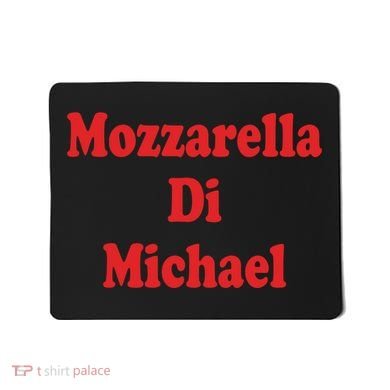 Mike Mozzarella Di Michael Mousepad
