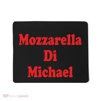 Mike Mozzarella Di Michael Mousepad thumb 0