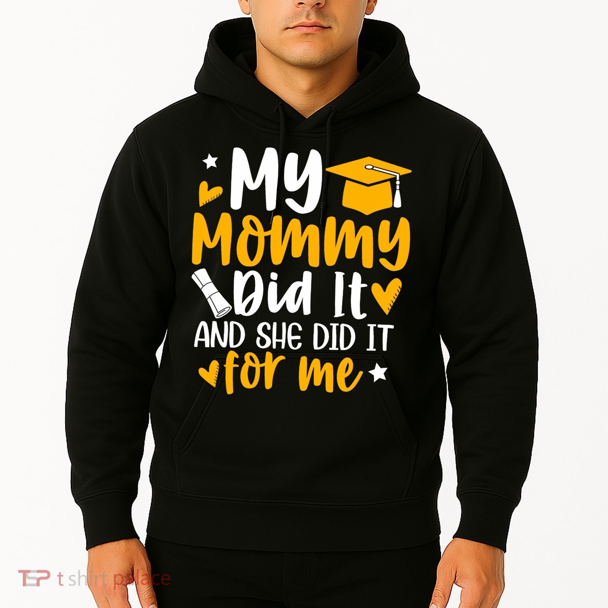 My Mommy Did It Graduation Graduated Mom Proud Children Hoodie