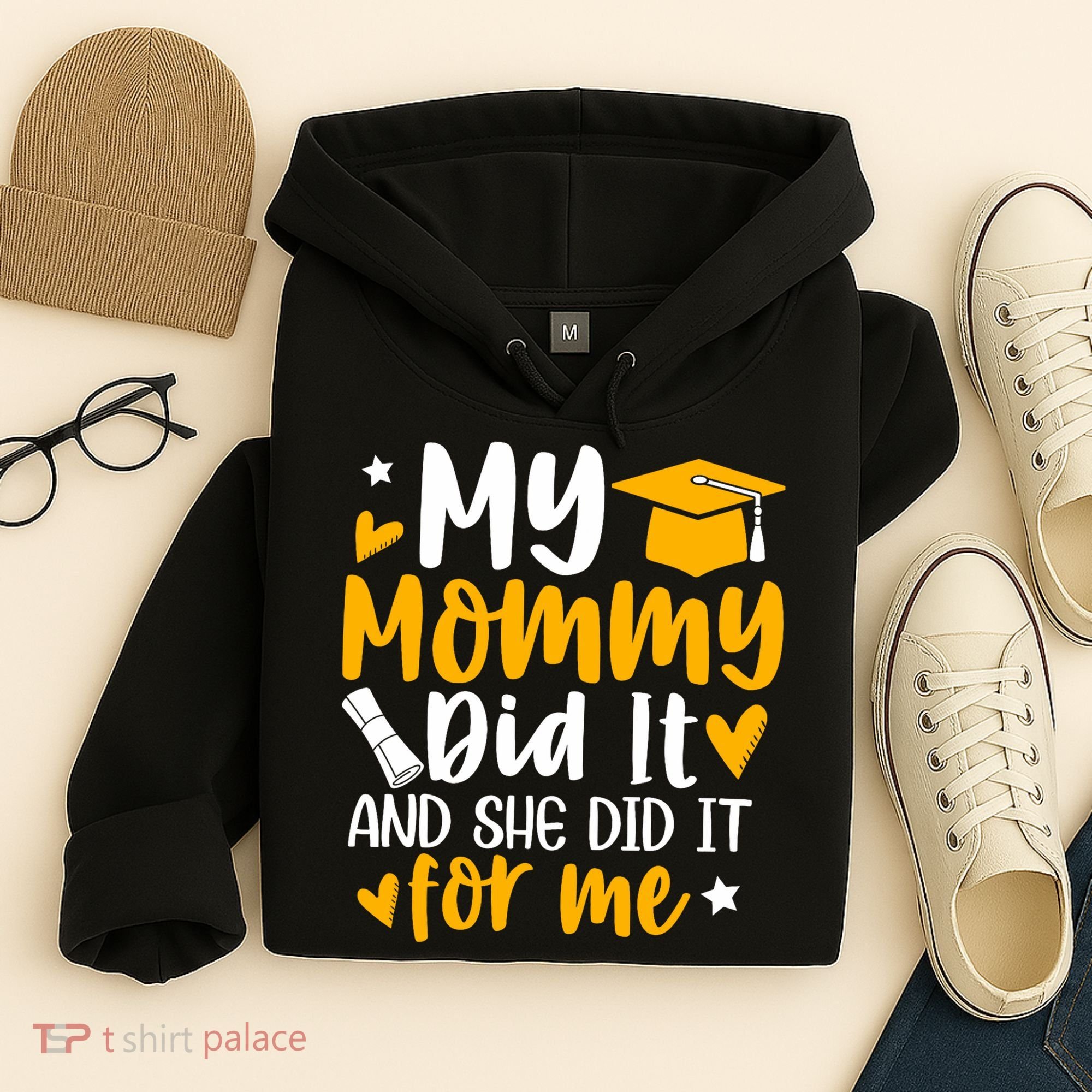 My Mommy Did It Graduation Graduated Mom Proud Children Hoodie