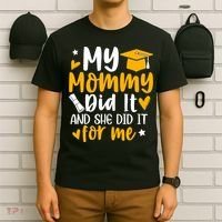 My Mommy Did It Graduation Graduated Mom Proud Children T-Shirt thumb 6