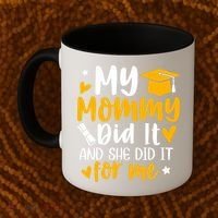 My Mommy Did It Graduation Graduated Mom Proud Children Coffee Mug thumb 2