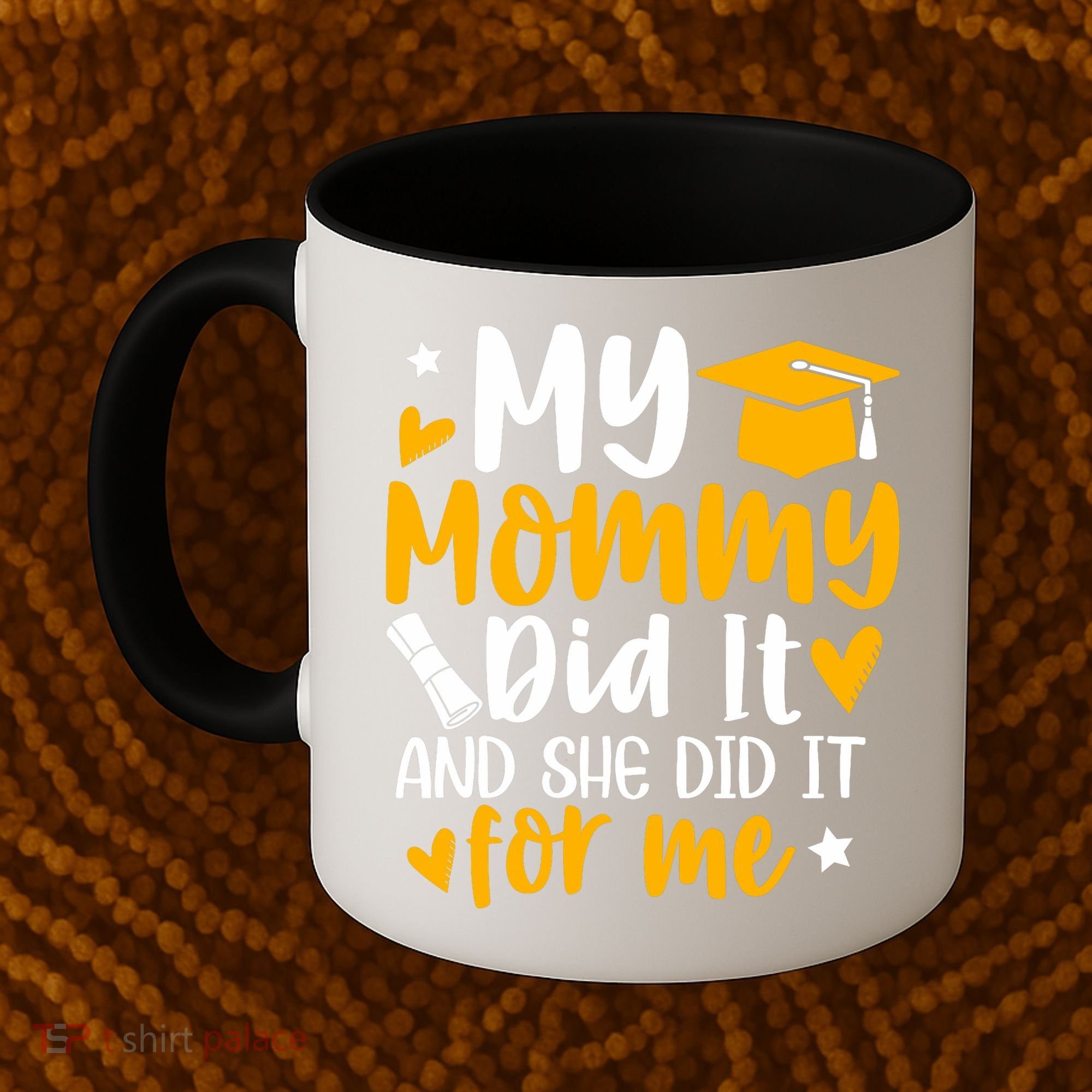 My Mommy Did It Graduation Graduated Mom Proud Children Coffee Mug