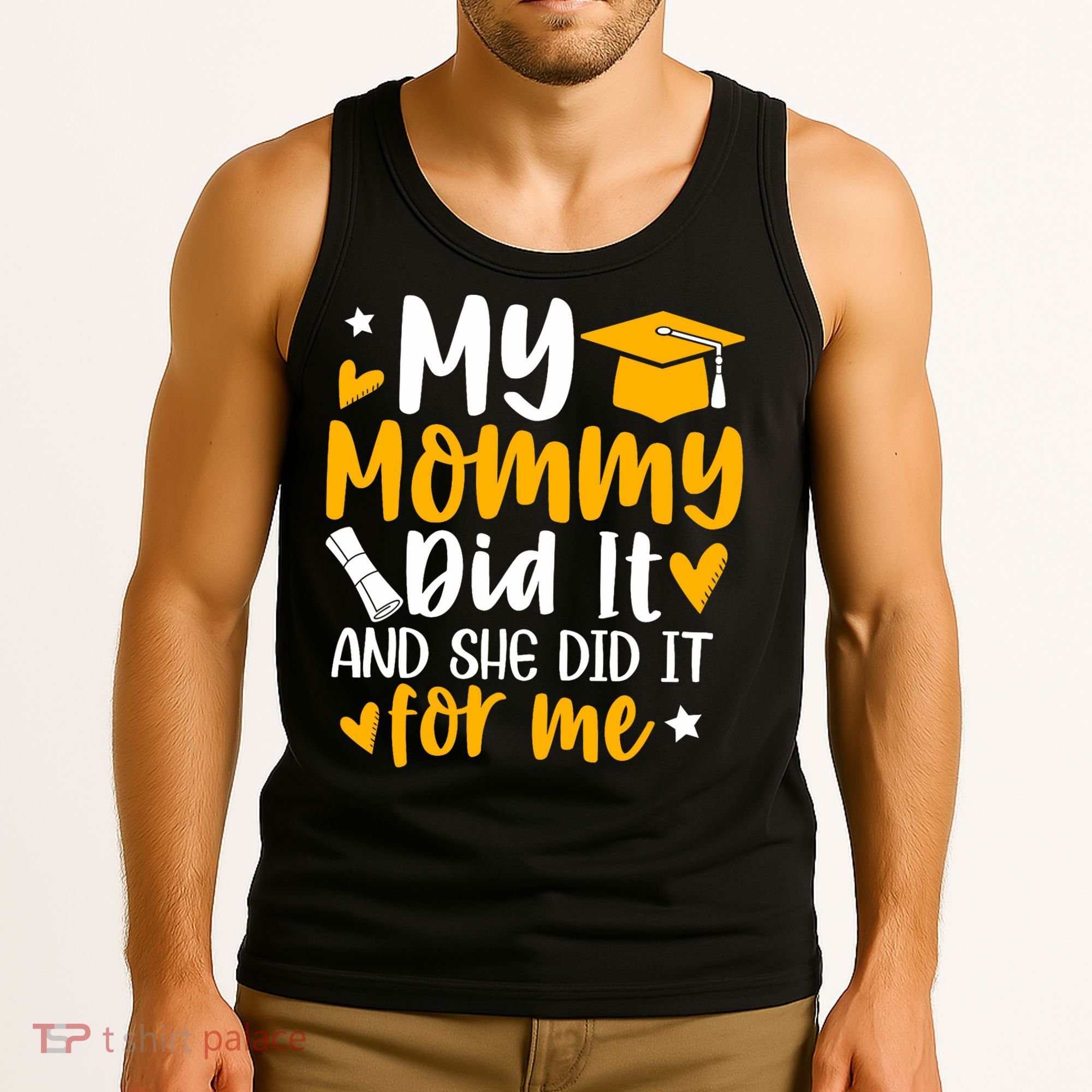 My Mommy Did It Graduation Graduated Mom Proud Children Tank Top