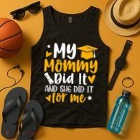 My Mommy Did It Graduation Graduated Mom Proud Children Tank Top thumb 4
