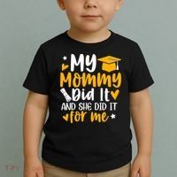 My Mommy Did It Graduation Graduated Mom Proud Children Toddler T-Shirt thumb 2