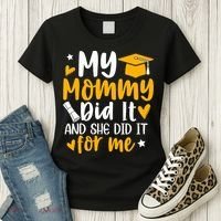 My Mommy Did It Graduation Graduated Mom Proud Children Women's T-Shirt thumb 3