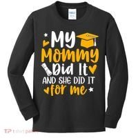 My Mommy Did It Graduation Graduated Mom Proud Children Kids Long Sleeve Shirt thumb 0