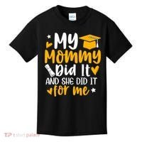 My Mommy Did It Graduation Graduated Mom Proud Children Kids T-Shirt thumb 0
