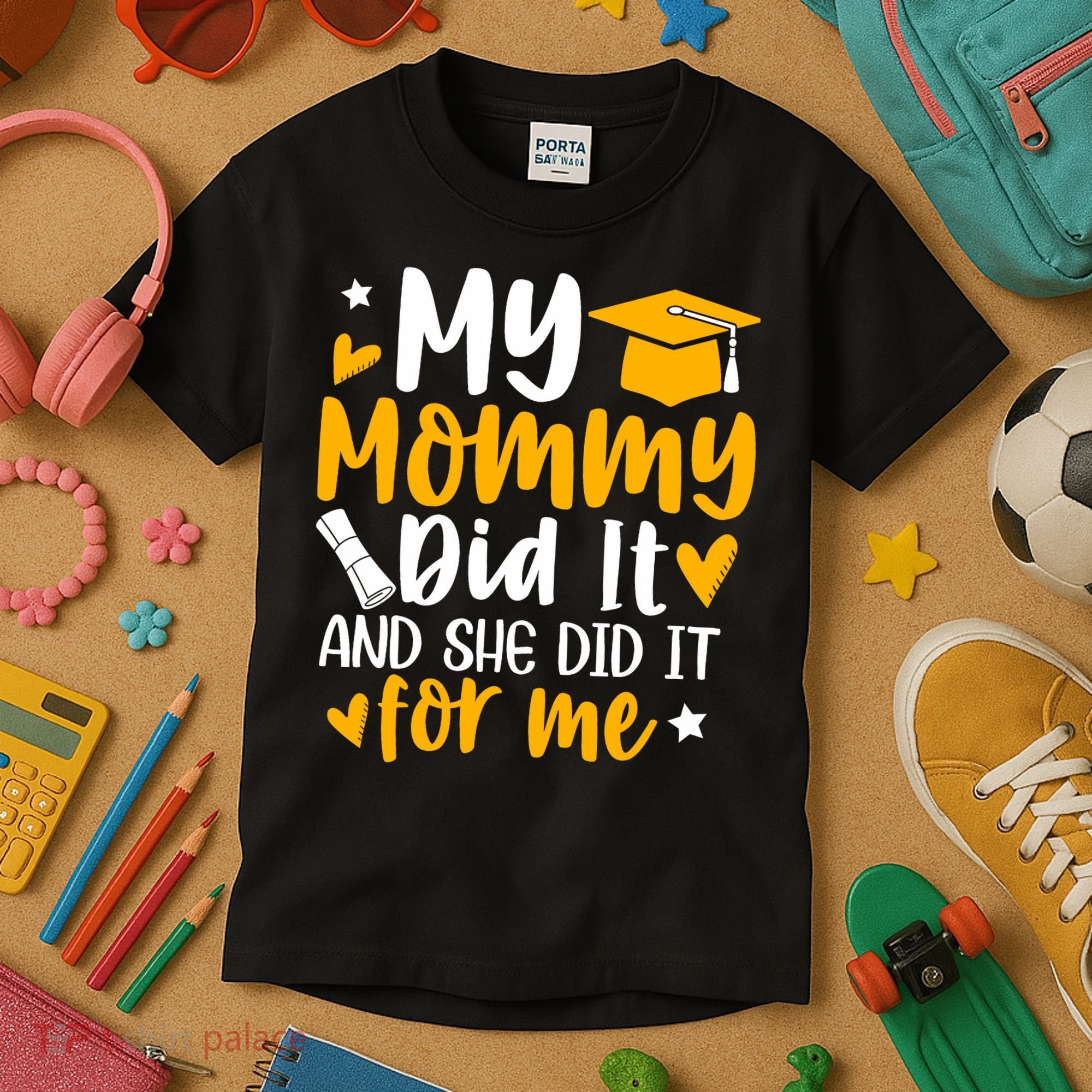 My Mommy Did It Graduation Graduated Mom Proud Children Kids T-Shirt
