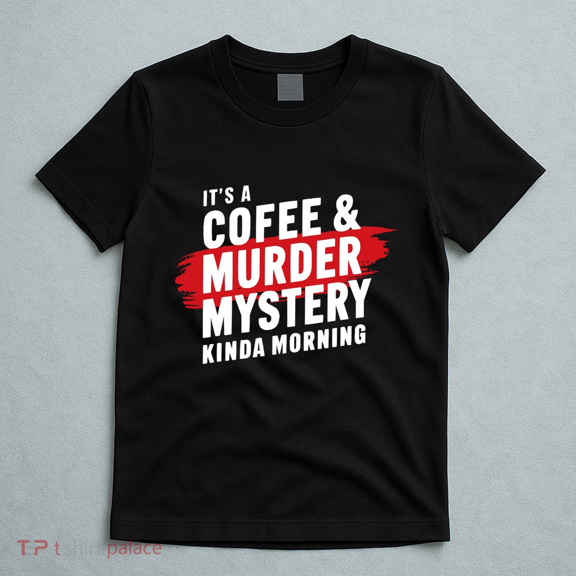 Murder Mystery Detective Documentary True Crime T-Shirt