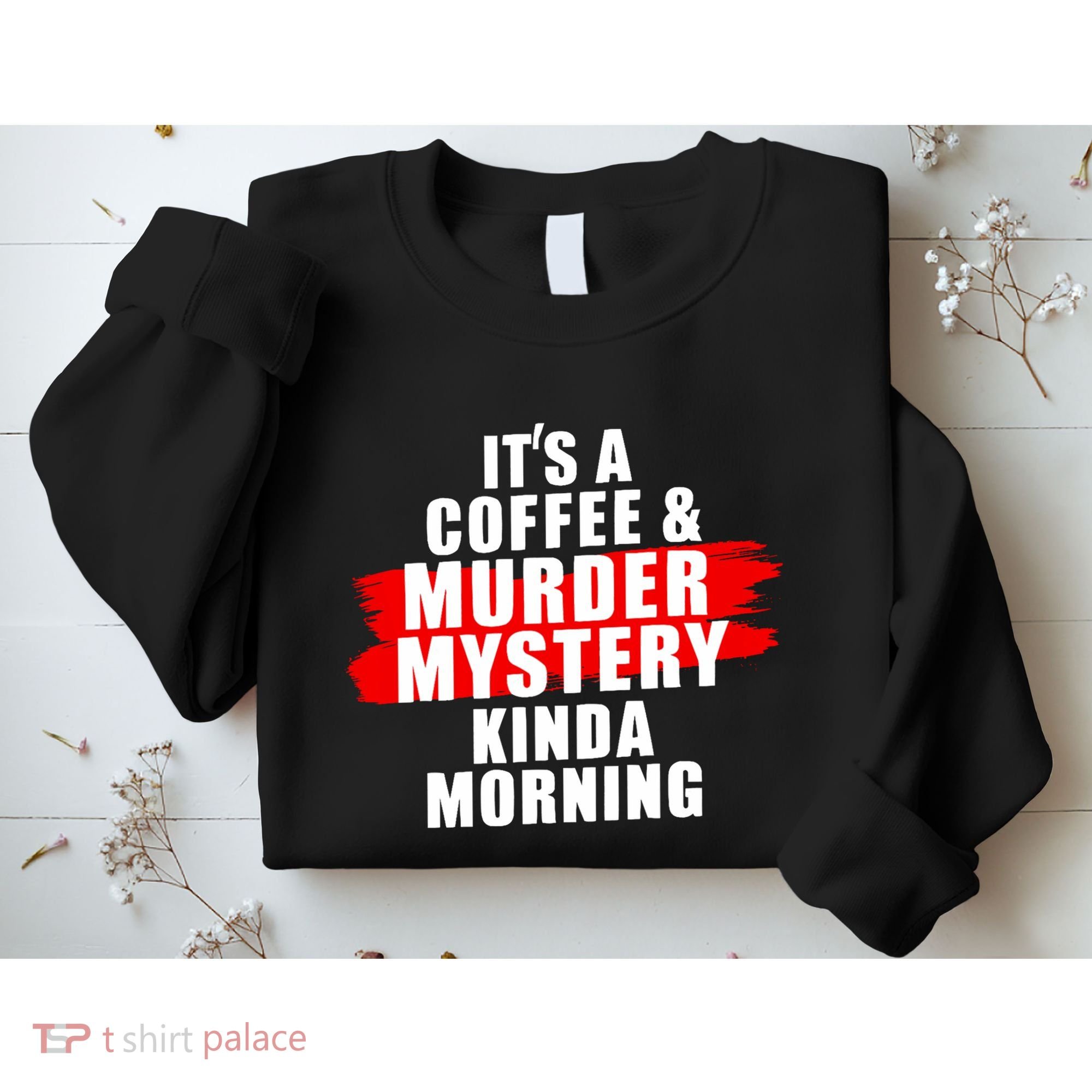 Murder Mystery Detective Documentary True Crime Sweatshirt
