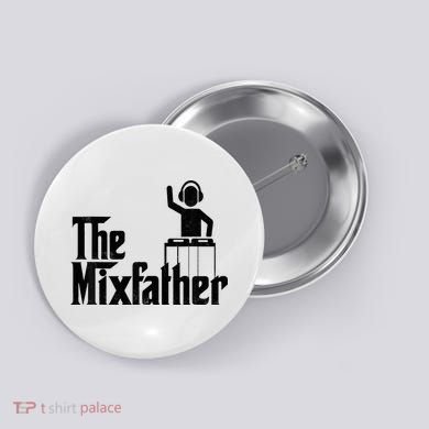 Music Mixer Deejay Dj Music Player Dad The Mixfather Button
