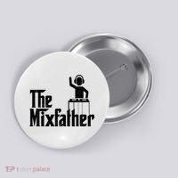 Music Mixer Deejay Dj Music Player Dad The Mixfather Button thumb 0