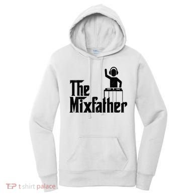 Music Mixer Deejay Dj Music Player Dad The Mixfather Women's Hoodie