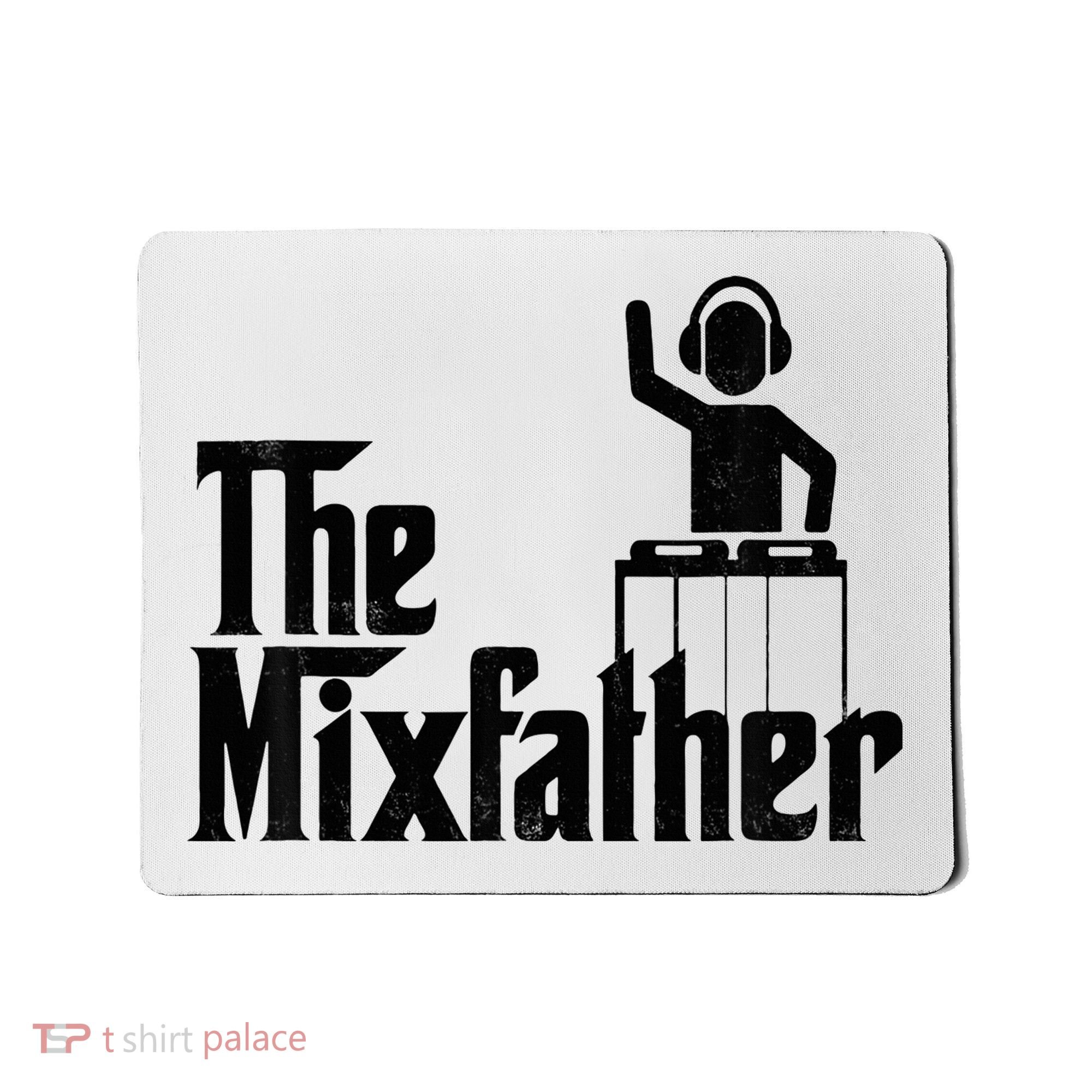 Music Mixer Deejay Dj Music Player Dad The Mixfather Mousepad