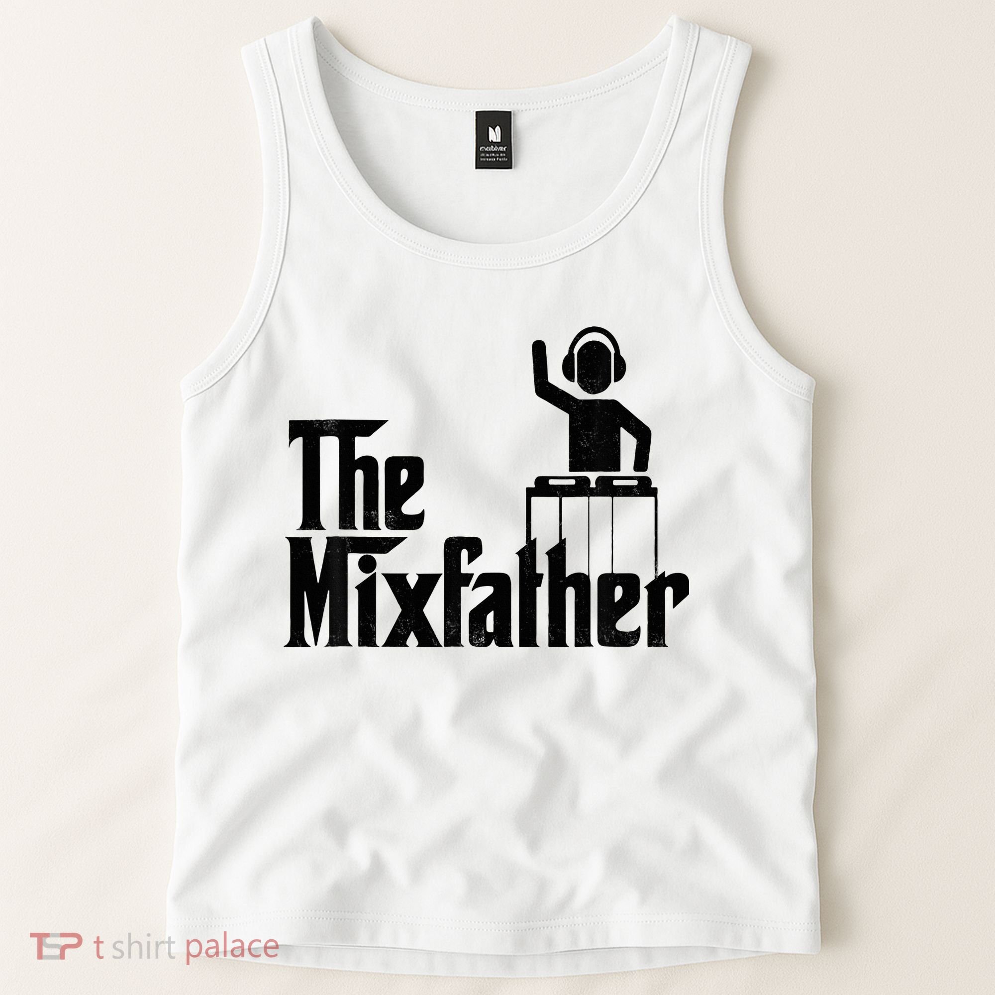 Music Mixer Deejay Dj Music Player Dad The Mixfather Tank Top
