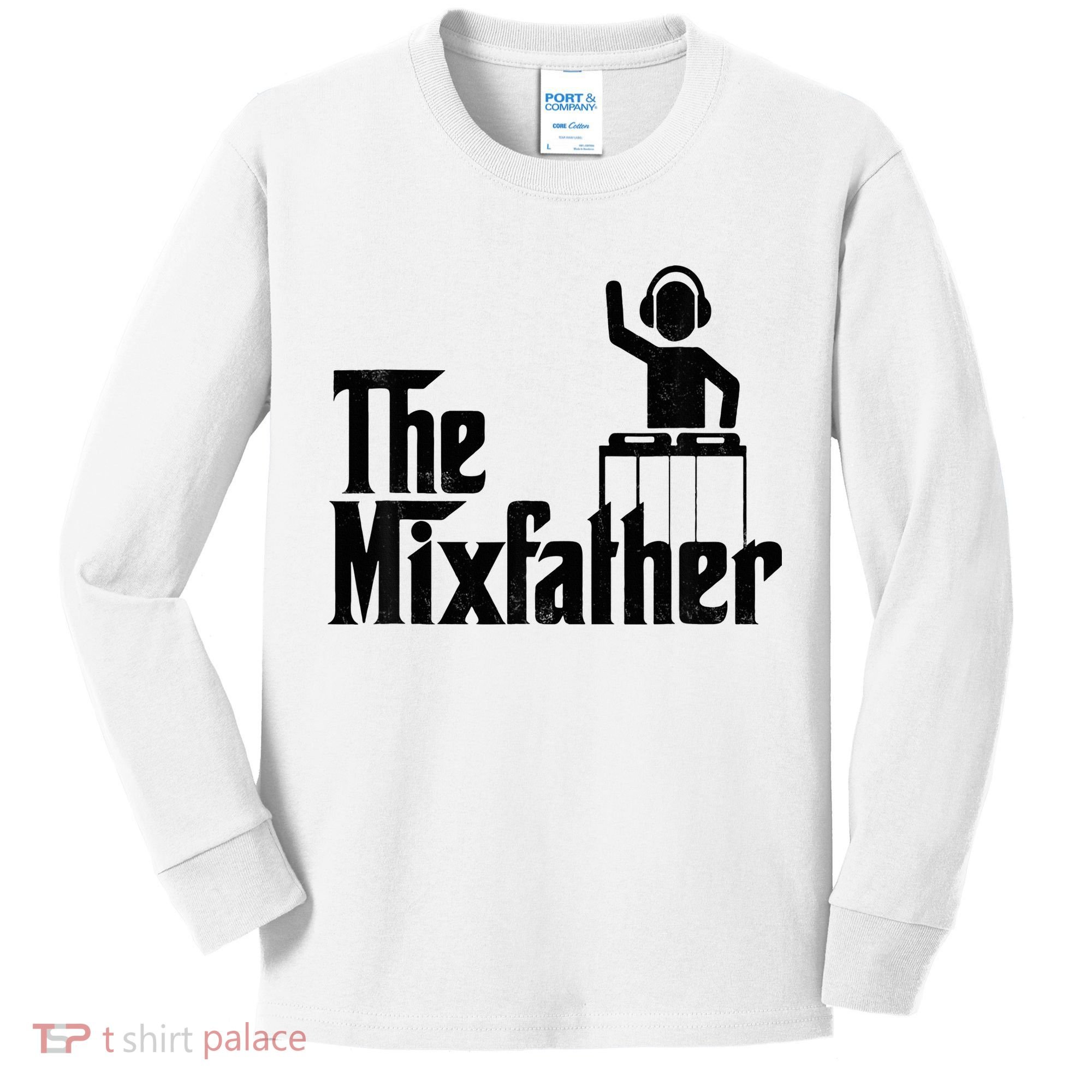 Music Mixer Deejay Dj Music Player Dad The Mixfather Kids Long Sleeve Shirt