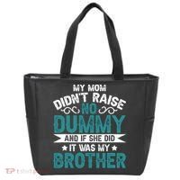 My Mom Didnt Raise No Dummy If She Did It Was My Brother Tote Bag thumb 0