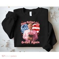 Make Mothers Day Great Again Trump Funny Mother Day Mama  Sweatshirt thumb 2