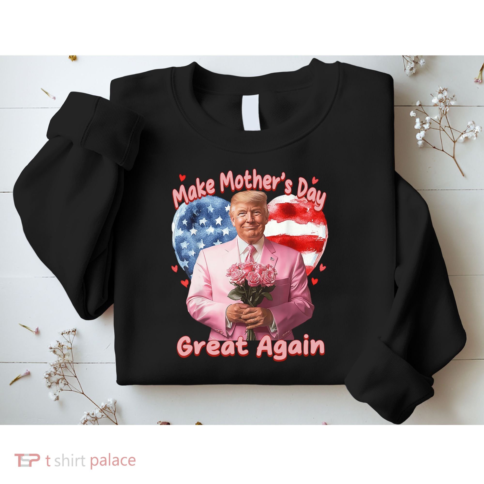 Make Mothers Day Great Again Trump Funny Mother Day Mama  Sweatshirt