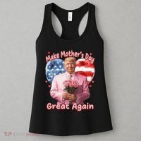 Make Mothers Day Great Again Trump Funny Mother Day Mama  Women's Tank Top thumb 3
