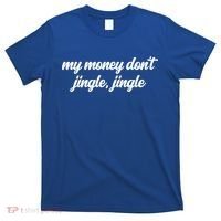 My Money Don't Jiggle Jiggle It Folds Viral Meme Pop Culture Gift T-Shirt thumb 0