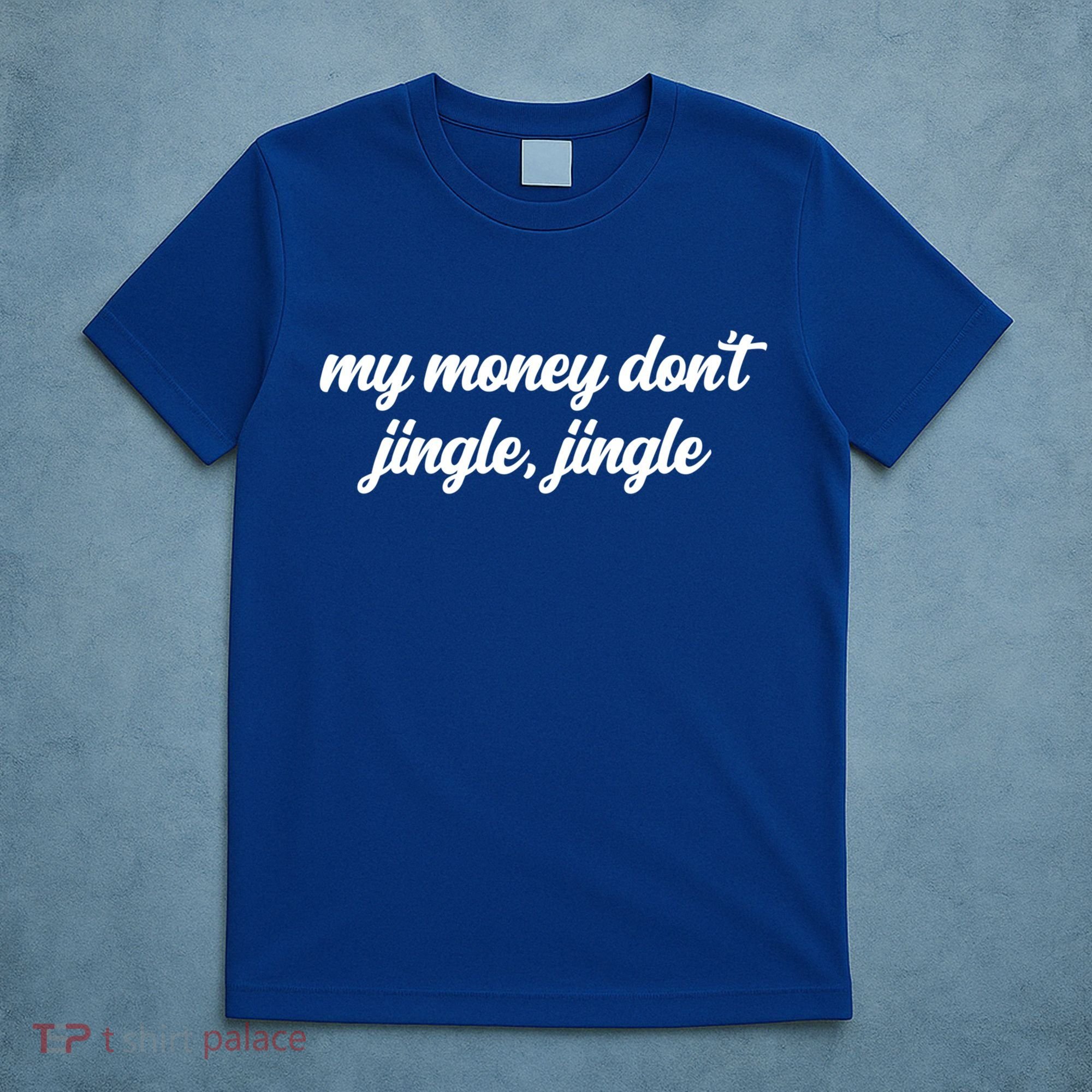 My Money Don't Jiggle Jiggle It Folds Viral Meme Pop Culture Gift T-Shirt