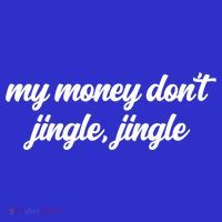 My Money Don't Jiggle Jiggle It Folds Viral Meme Pop Culture Gift T-Shirt thumb 7