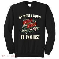 My Money Don't Jiggle Jiggle It Folds Funny Meme Humor Sweatshirt thumb 0