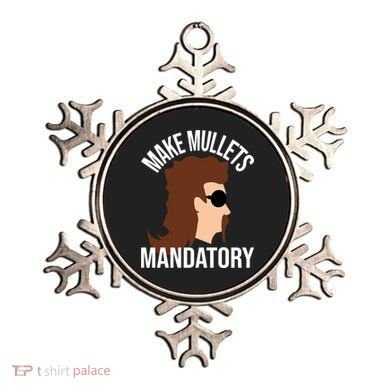 Make Mullets Datory Gift Funny Redneck Mullet 80s Hairstyle Gift Ornament