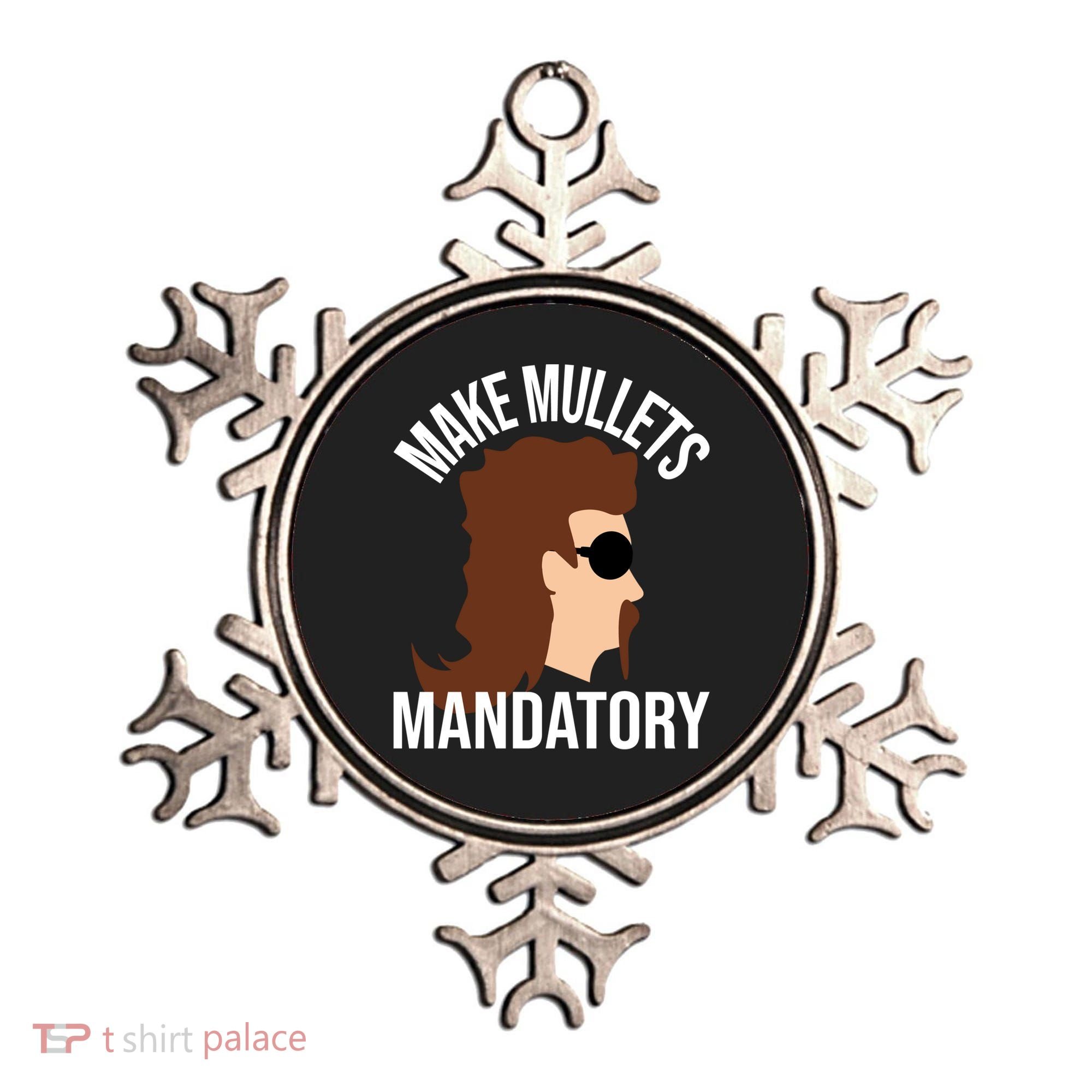 Make Mullets Datory Gift Funny Redneck Mullet 80s Hairstyle Gift Ornament