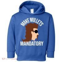 Make Mullets Datory Gift Funny Redneck Mullet 80s Hairstyle Gift Toddler Hoodie thumb 0