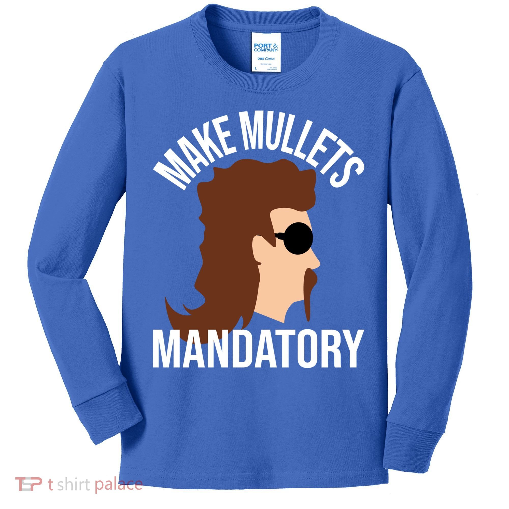 Make Mullets Datory Gift Funny Redneck Mullet 80s Hairstyle Gift Kids Long Sleeve Shirt
