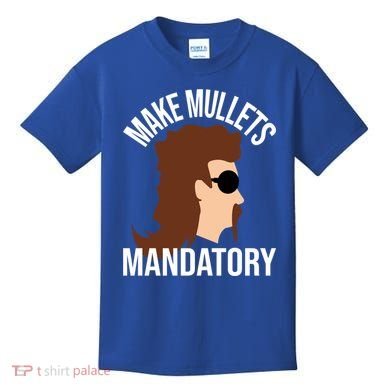 Make Mullets Datory Gift Funny Redneck Mullet 80s Hairstyle Gift Kids T-Shirt