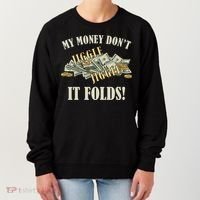 My Money Don't Jiggle Jiggle It Folds Gold Funny Meme Women's Sweatshirt thumb 0