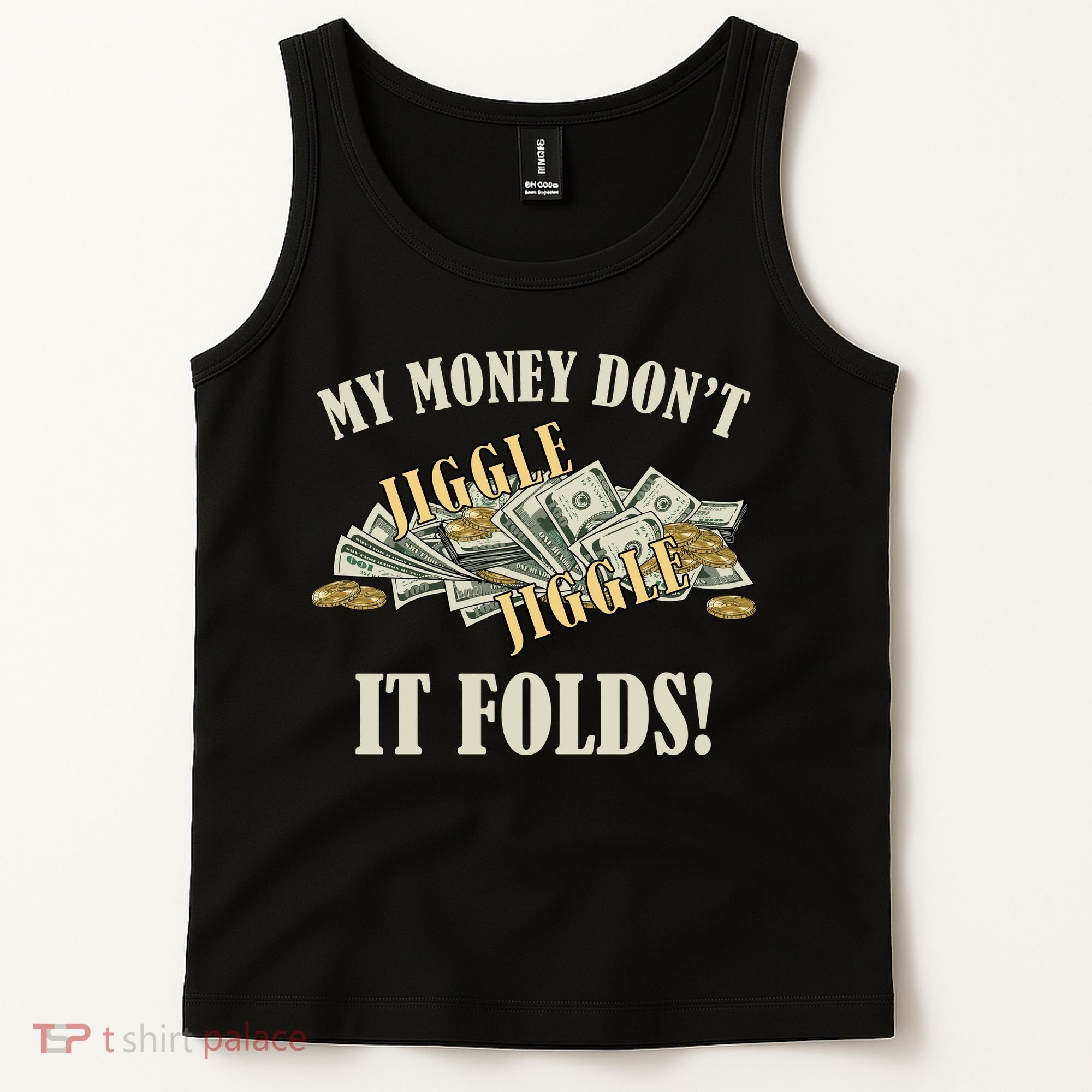My Money Don't Jiggle Jiggle It Folds Gold Funny Meme Tank Top