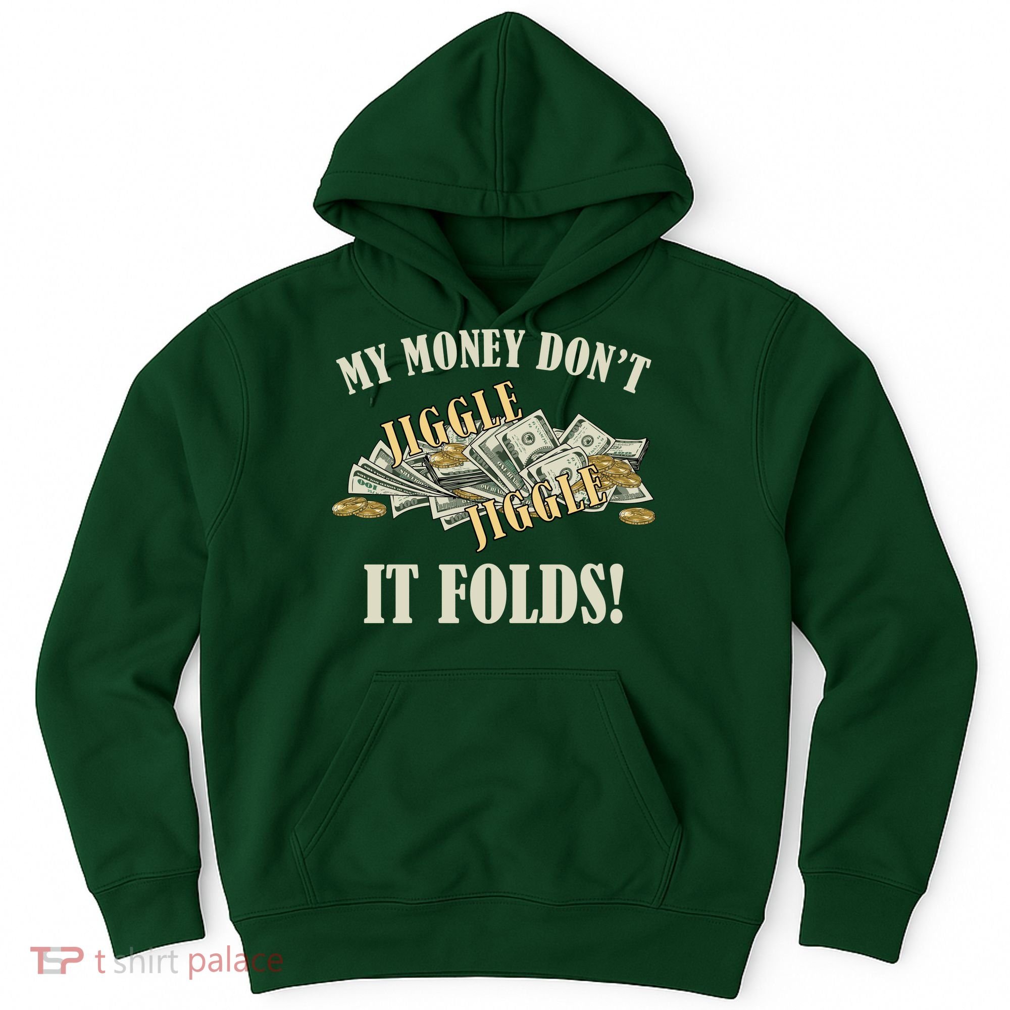 My Money Don't Jiggle Jiggle It Folds Gold Funny Meme Hoodie