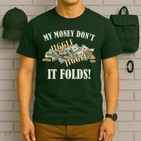 My Money Don't Jiggle Jiggle It Folds Gold Funny Meme T-Shirt thumb 6