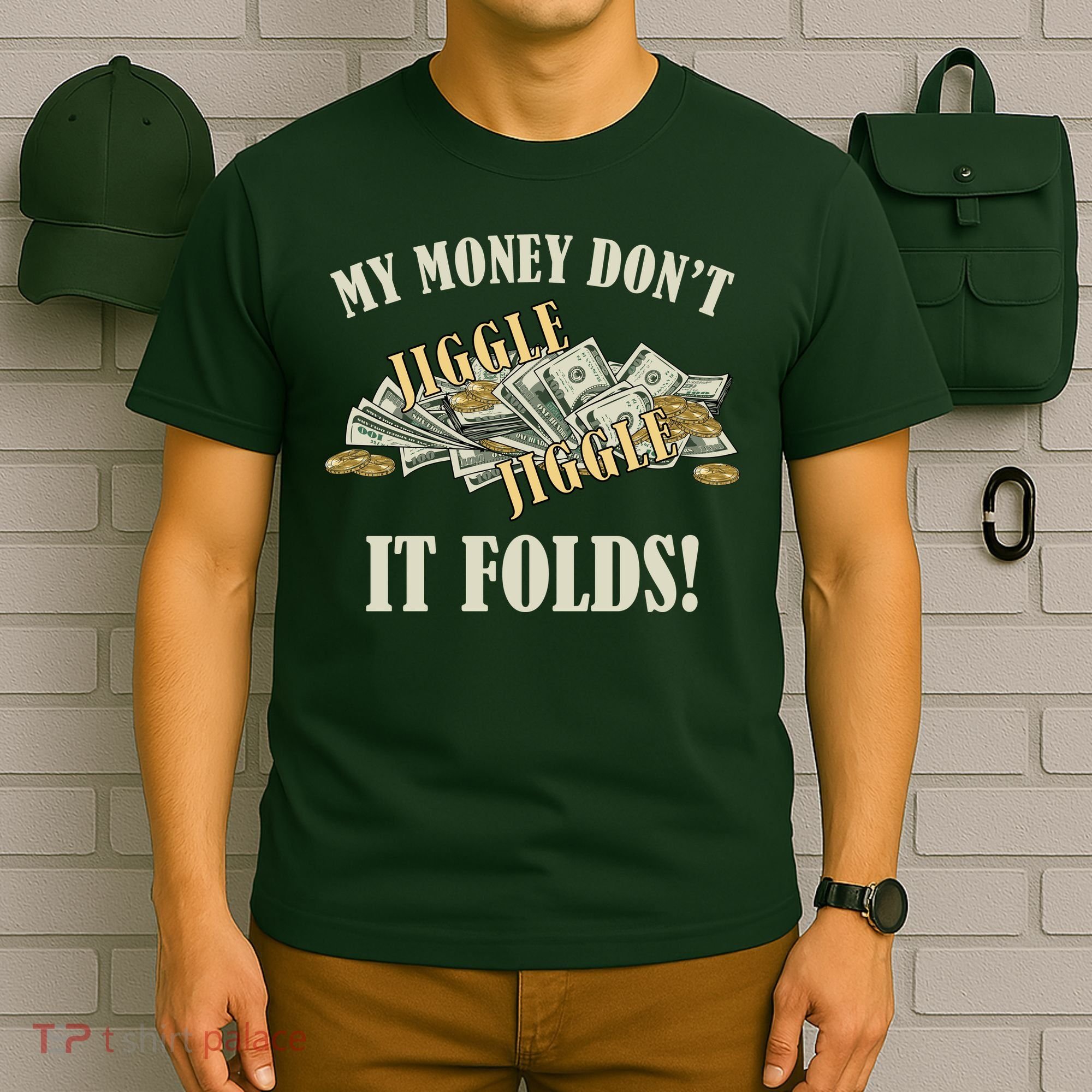 My Money Don't Jiggle Jiggle It Folds Gold Funny Meme T-Shirt
