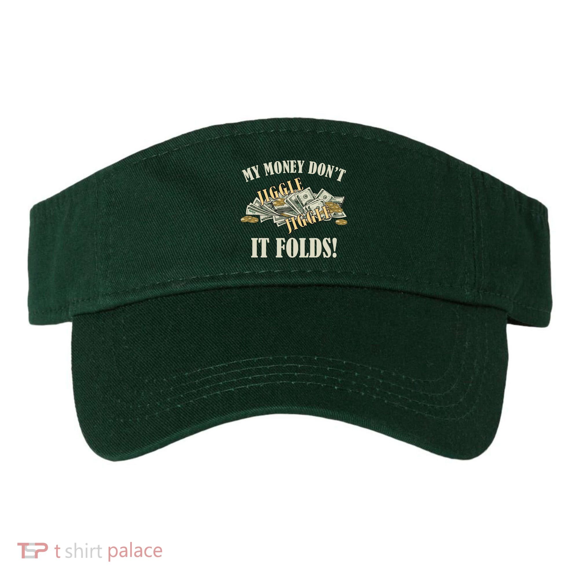 My Money Don't Jiggle Jiggle It Folds Gold Funny Meme Visor