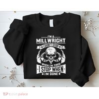 Machinist Millwright Don't Stop When Tired Stop When Done Sweatshirt thumb 2