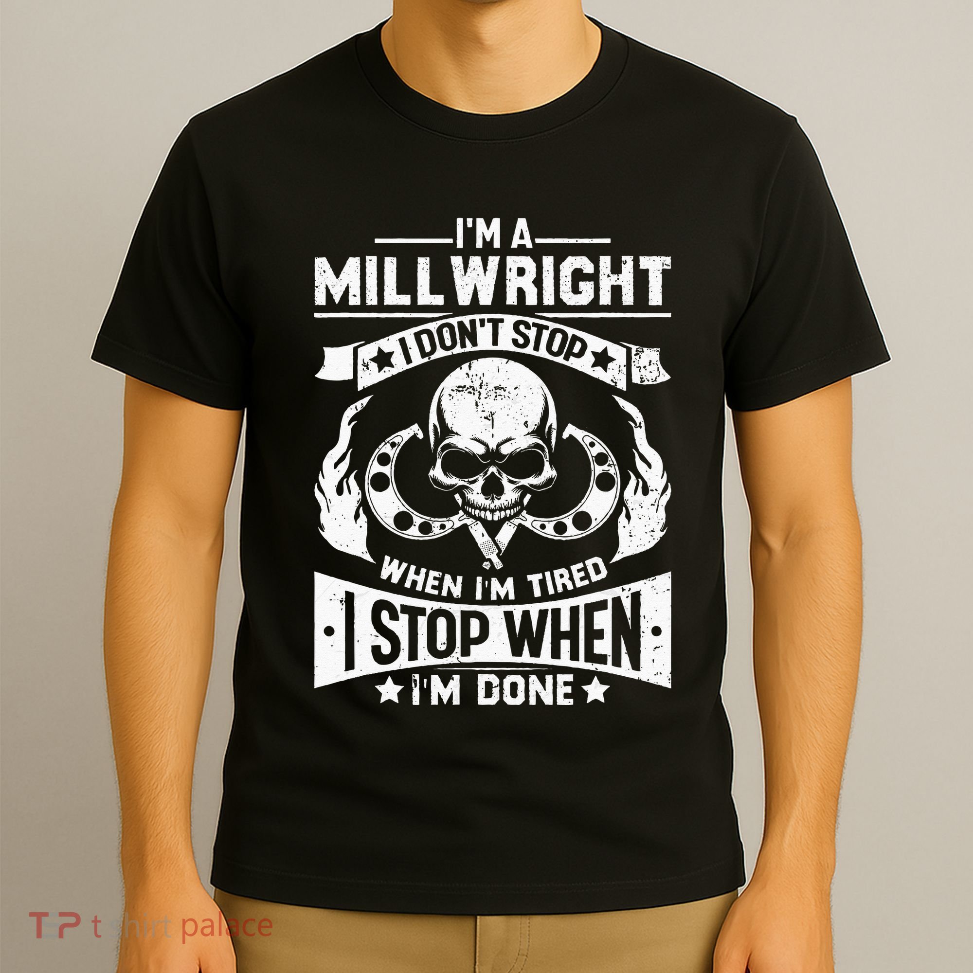 Machinist Millwright Don't Stop When Tired Stop When Done T-Shirt