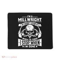 Machinist Millwright Don't Stop When Tired Stop When Done Mousepad thumb 0