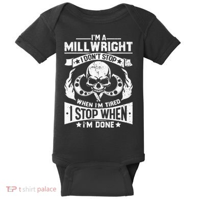 Machinist Millwright Don't Stop When Tired Stop When Done Baby Bodysuit