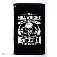 Machinist Millwright Don't Stop When Tired Stop When Done Golf Towel thumb 0